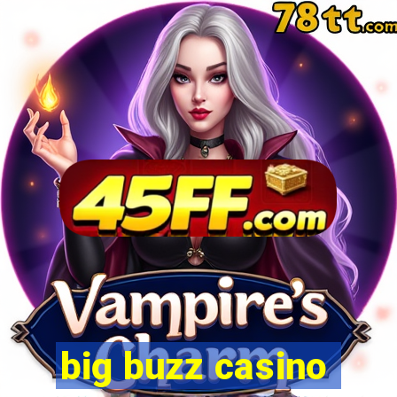 big buzz casino